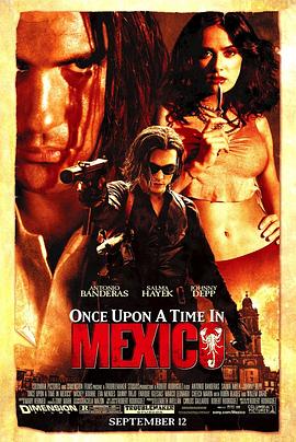 墨西哥往事 Once Upon a Time in Mexico